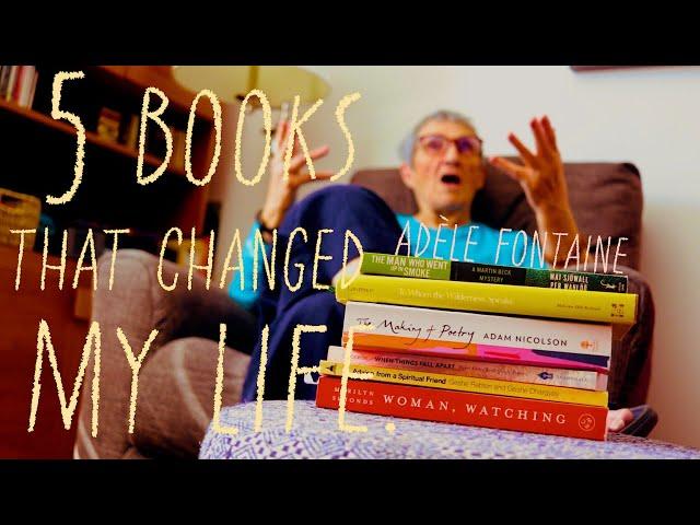 I'm in my 80s. Here are 5 books that changed my life. | Adèle Fontaine