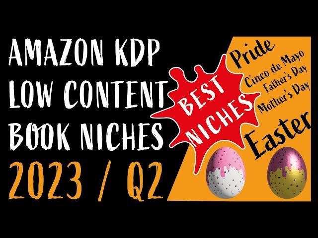 Best Amazon KDP Niches 2023 Q2: Low Content Book Ideas for April May June ( Easter, Mother's Day...)