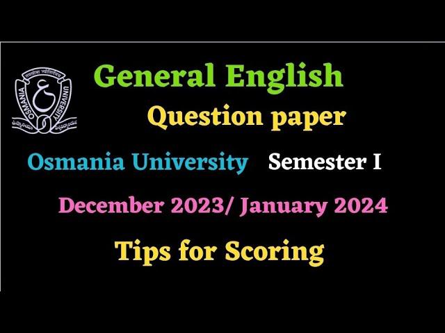 Degree sem 1, English Question paper, December 2023/January 2024 Osmania University,Tips for scoring