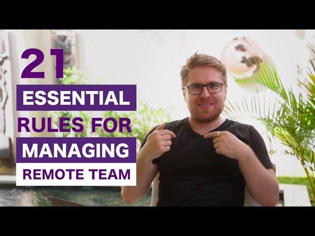 The 21 Rules for Managing Remote Teams