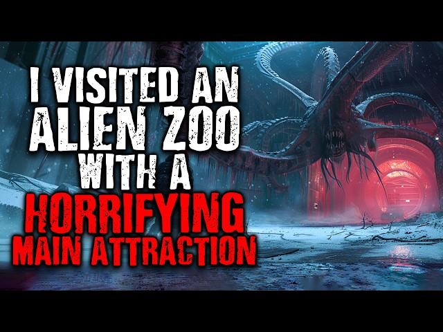 I Visited an Alien Zoo With A Horrifying Main Attraction | Scary Stories from The Internet