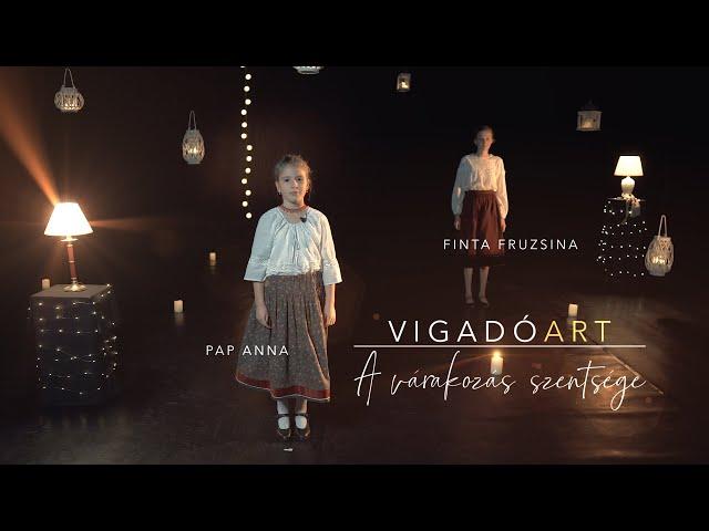 VIGADÓART • A VÁRAKOZÁS SZENTSÉGE ░16░ • FINTA FRUZSINA • PAP ANNA