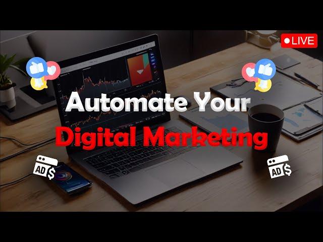 Join Our Live Webinar Now And Learn How To Automate Your Digital Marketing!