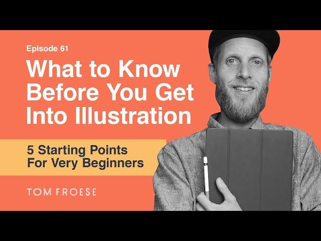 Want to become an illustrator? 5 things you need to do before even touching a pencil | Episode 61