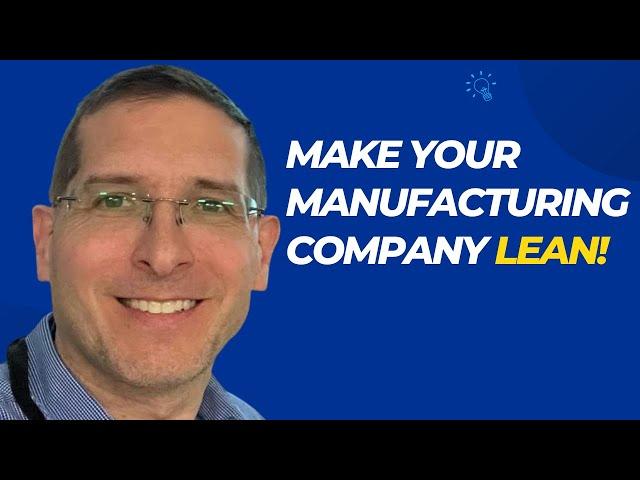 Make Your Manufacturing Company Lean! Swarfcast EP. 216