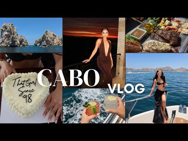 CABO TRAVEL VLOG | Birthday Trip, Cabo San Lucas Full Vlog (Food, Yacht Day, Beach Club & More)