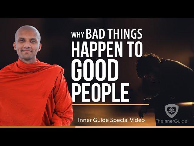 Why bad things happen to good people | Buddhism In English I Inner Guide Special Video