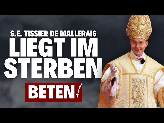 S.E. Tissier de Mallerais liegt im Sterben - Rosenkranzfest