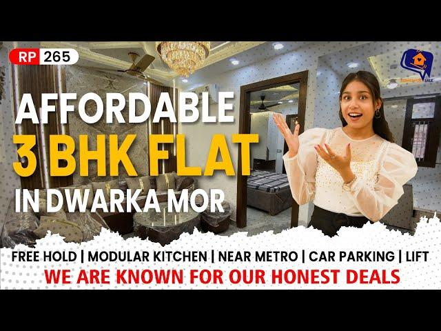 Affordable 3 BHK Flat in Dwarka Mor | Flat Near Metro | Affordable Price | RP 265