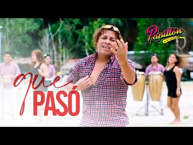 Que Pasó - Papillón (Videoclip Oficial)