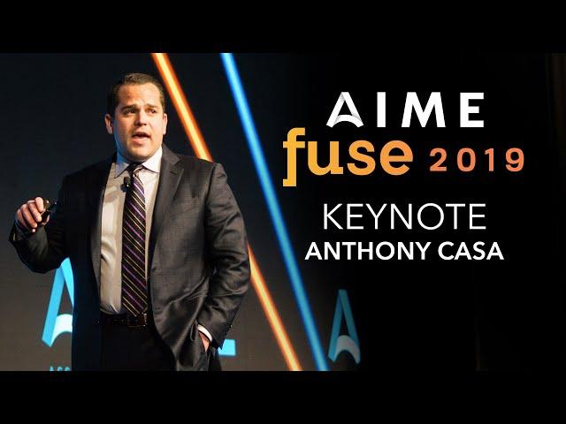 Anthony Casa, Chairman of AIME - Keynote Speech from AIME Fuse 2019 National Conference