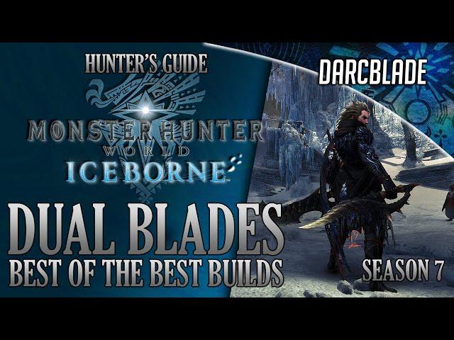 Best of the Best Dual Blades Builds : MHW Iceborne Amazing Builds : Series 7