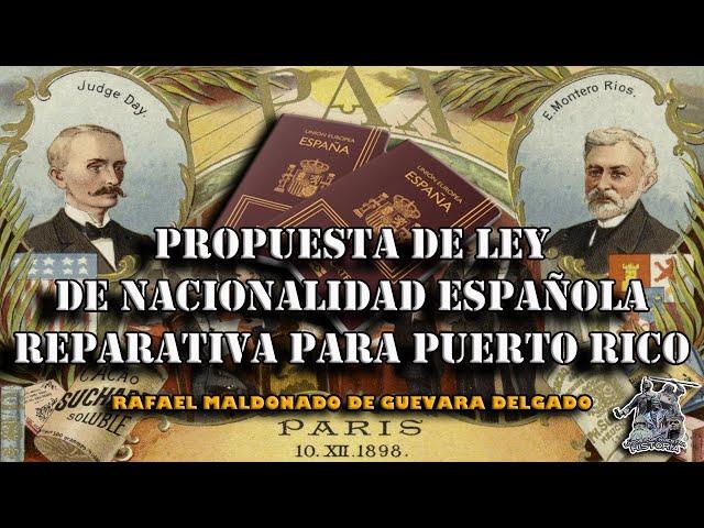 RAFAEL MALDONADO DE GUEVARA «PROPUESTA DE LEY DE NACIONALIDAD ESPAÑOLA REPARATIVA PARA PUERTO RICO»