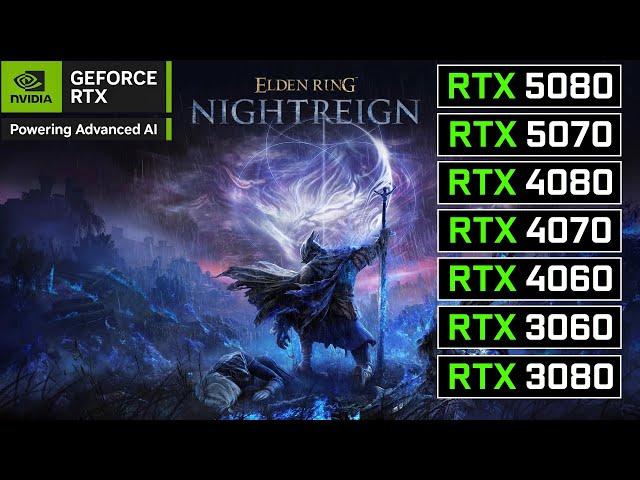 ELDEN RING Nightreign | RTX 5080, RTX 5070, RTX 4080, RTX 4070, RTX 4060, RTX 3060, RTX 3080