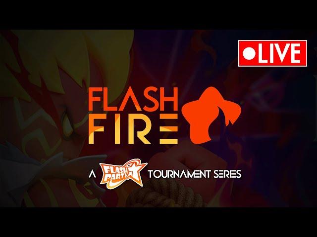 Flash Fire Tournament!! GOGOGOGO | Flash Party