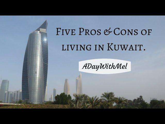 Vlog #2 Five Pros and Cons of Living in Kuwait