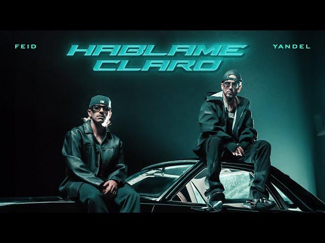 Yandel, Feid - HÁBLAME CLARO (Official Video)