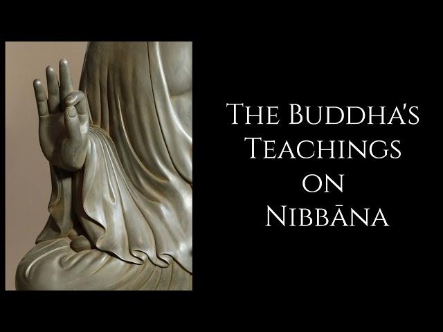 The Buddha's Teachings on Nibbana ~ Pali Suttas