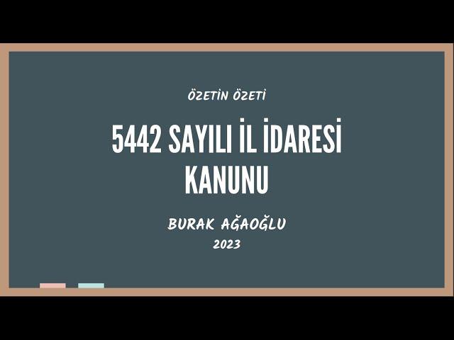 5442 SAYILI İL İDARESİ KANUNU ( GÜNCEL ÖZET 2024)