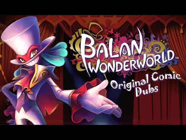 Balan Wonderworld - Original Comic Dubs