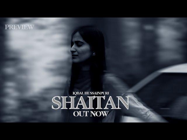 Shaitan | Official Video | Iqbal Hussainpuri | Punjabi Sad Song