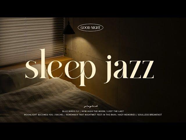 Playlist | Jazz to listen to when you want to fall asleep | Sleep Jazz