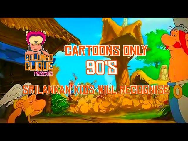 Cartoons only Sri Lankan 90's Kids will Recognise