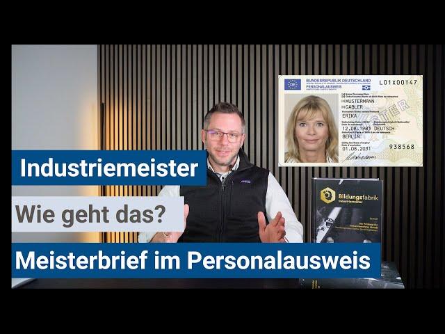 Industriemeister (IHK) - Meistertitel im Personalausweis