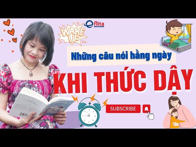 Những câu nói hằng ngày KHI THỨC DẬY| Eflita Edu