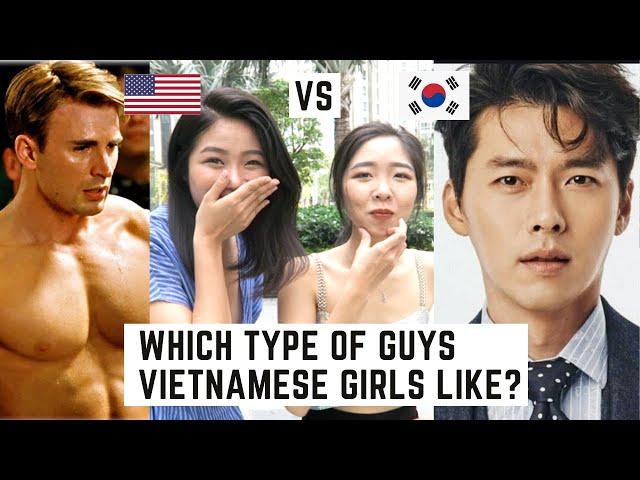 What Type of Guys Do Vietnamese Girls Like? The Most Attractive Men?