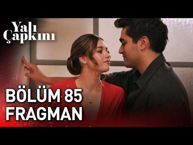 Yalı Çapkını 85. Bölüm Fragman