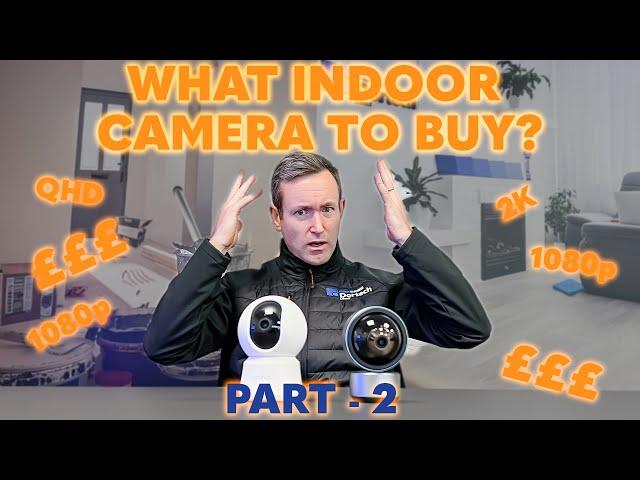 What indoor camera to BUY?- Part 2 | Dortech Direct Product Reviews