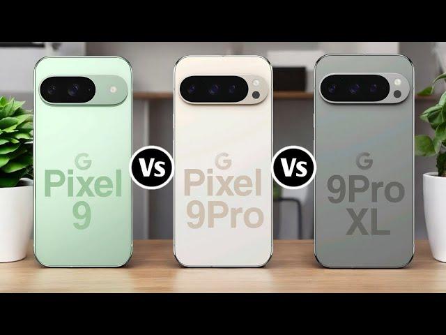 Google Pixel 9 Vs Google Pixel 9 Pro Vs Google Pixel 9 Pro xl