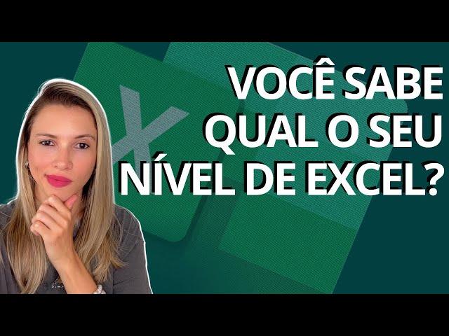 Saiba qual o seu nível de Excel [Básico, Intermediário ou Avançado?]