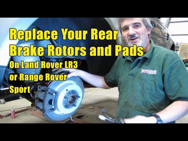 Rebuilding Rear Brake Pads And Brake Rotors on Range Rover Sport or Land Rover LR3