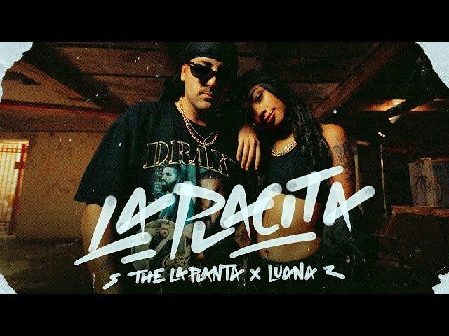 La Placita - The La Planta , LUANA  ( Video Oficial )