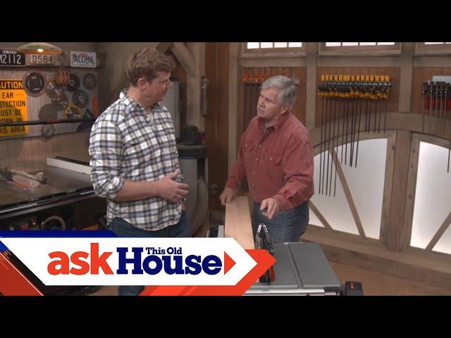 How to Use a Table Saw | Ask This Old House