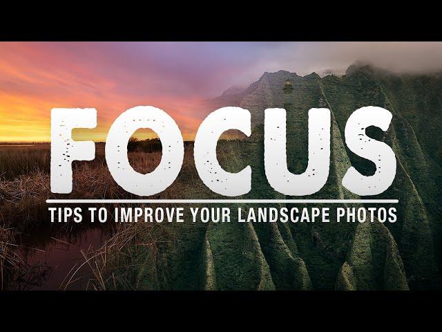 5 Simple STEPS For PERFECTLY FOCUSED Landscape PHOTOS