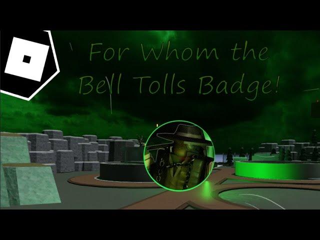 How To Get "For Whom the Bell Tolls Badge" In "Original TDS RP" - Roblox