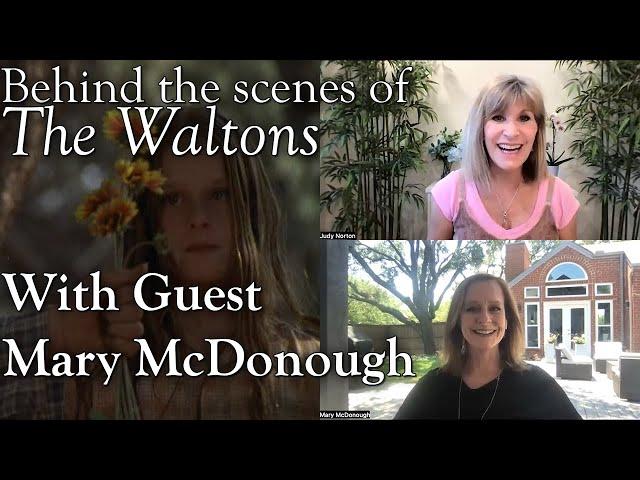 The Waltons - Guest Mary McDonough  - Behind the Scenes with Judy Norton