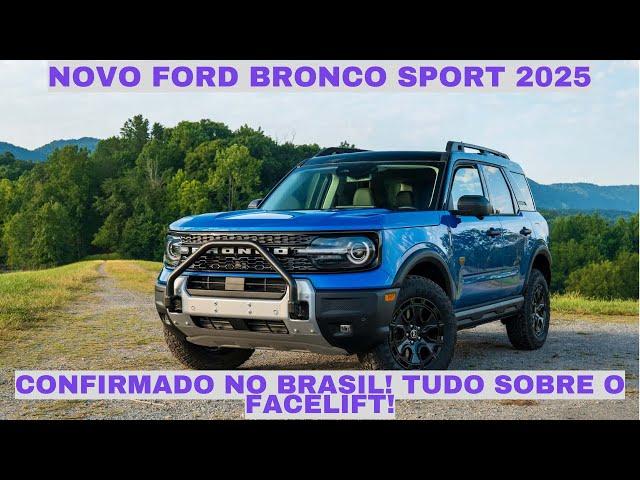 Ford Bronco Sport 2025 confirmado no Brasil! Veja as novidades