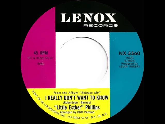 1963 “Little Esther” Phillips - I Really Don’t Want To Know