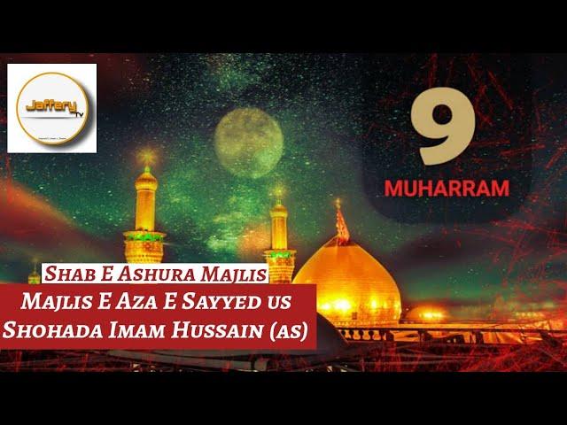 Live Majlis | Shab E Ashura | 9th Muharram | JAFFERY TV NETWORK