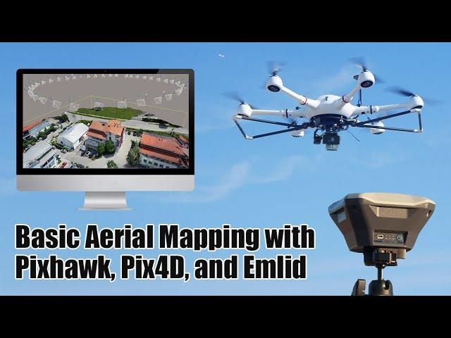 Basic Aerial Mapping with Pixhawk, Pix4D, and Emlid