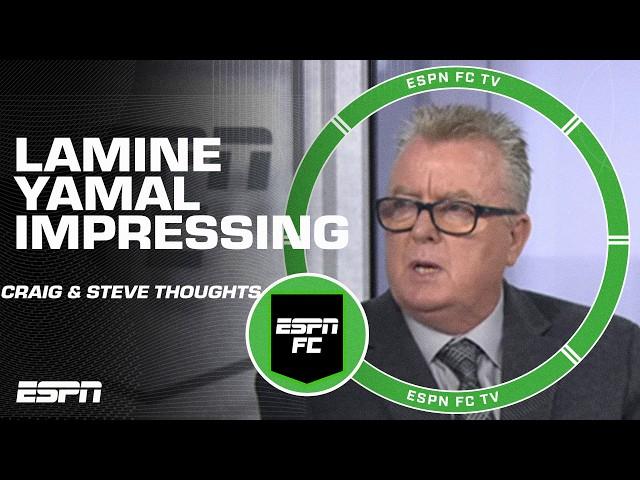 How Lamine Yamal is impressing Craig Burley & Stevie Nicol  | ESPN FC