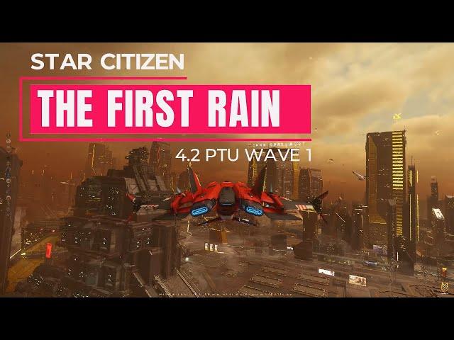 The "FIRST RAIN" In Star Citizen: A Detailed Look At Hurston & ArcCorp Rain | 4.2 PTU Test Pt.1 [4k]