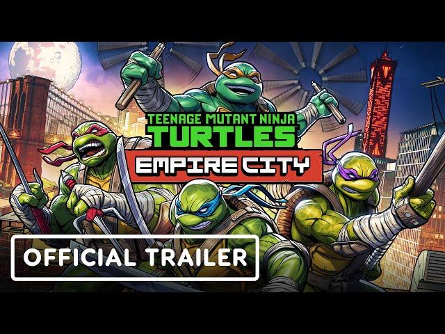Teenage Mutant Ninja Turtles: Empire City – Official Reveal Trailer