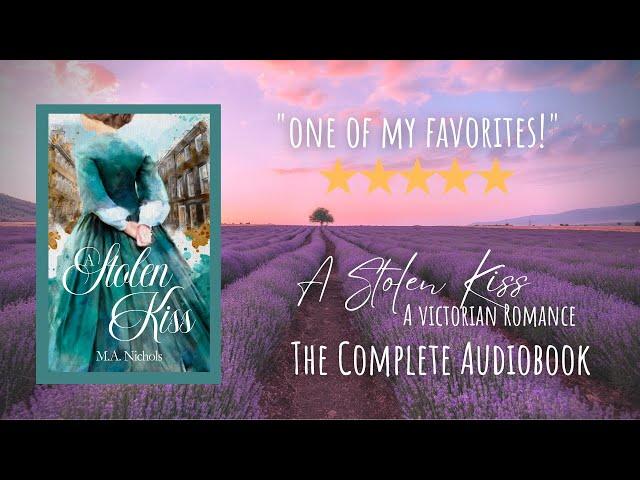 A Stolen Kiss by M.A. Nichols, The Kingsleys Book 3 (Complete Victorian Romance Audiobook)