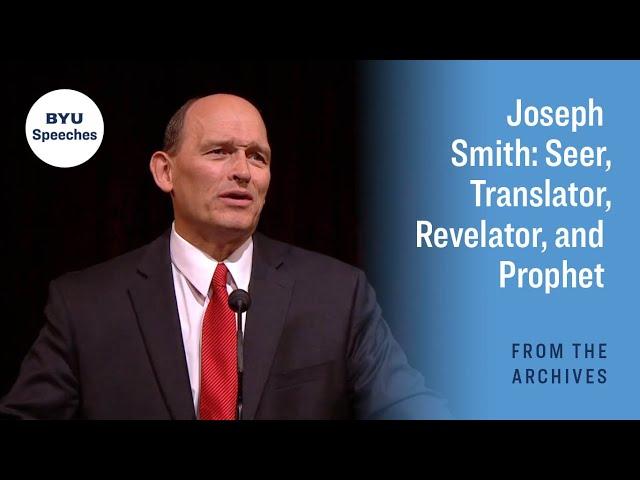 Joseph Smith: Seer, Translator, Revelator, and Prophet | Alexander L. Baugh | 2014