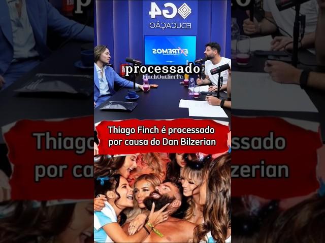 Thiago finch processado por causa do Dan Bilzerian